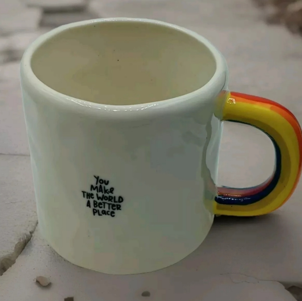 You Make The World A Better Place Mug Coffee Cup Rainbow Handful Natural Life